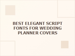 Best Elegant Script Fonts for Wedding Planner Covers