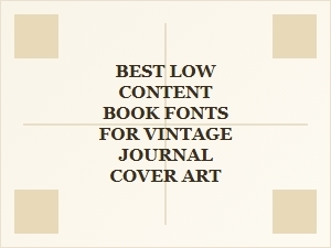 Exquisite Script Fonts for Vintage Journal Covers
